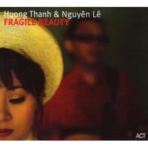 Houng Thanh & Nguyen Le - Fragile Beauty - Kliknutím na obrázok zatvorte